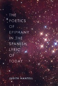 Cover: The Poetics of Epiphany in the Spanish Lyric of Today - Bucknell University Press,U.S.