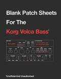 Cover: Blank Patch Sheets For The Korg Volca Bass - Stereo Output