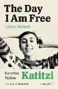 Cover: The Day I Am Free/Katitzi - Sternberg Press