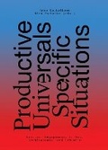 Cover: Productive Universals-Specific Situations - Critical Engagements in Art, Architecture, and Urbanism - Sternberg Press