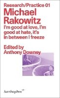 Cover: I`m good at love, I`m good at hate, it`s in between I freeze - Sternberg Press