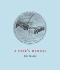 Cover: A User's Manual - Twisted Spoon Press
