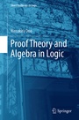 Cover: Proof Theory and Algebra in Logic - Springer
