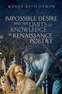 Cover: Impossible Desire and the Limits of Knowledge in Renaissance Poetry - OUP eBook