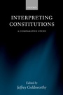 Cover: Interpreting Constitutions - OUP eBook