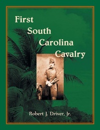 Enlarge image Cover: First South Carolina Cavalry - Heritage Books