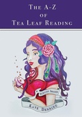 Cover: The A-Z of Tea Leaf Reading - Spiritual Realm