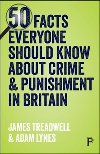 Abbildung von: 50 Facts Everyone Should Know About Crime and Punishment in Britain - Policy Press
