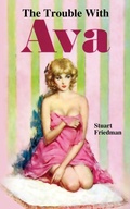 Cover: The Trouble with Ava - Wildside Press