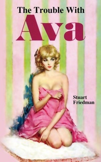 Enlarge image Cover: The Trouble with Ava - Wildside Press