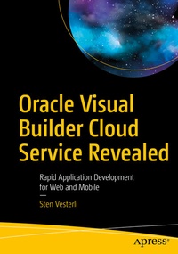 Abbildung von: Oracle Visual Builder Cloud Service Revealed - Apress