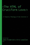 Cover: The HTML of Cruciform Love - Wipf and Stock Publishers