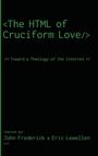Cover: The HTML of Cruciform Love - Wipf & Stock Publishers