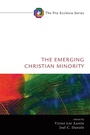 Cover: The Emerging Christian Minority - Wipf and Stock Publishers