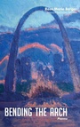 Cover: Bending the Arch - Wipf & Stock Publishers