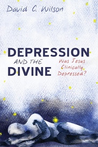 Enlarge image Cover: Depression and the Divine - Wipf and Stock Publishers
