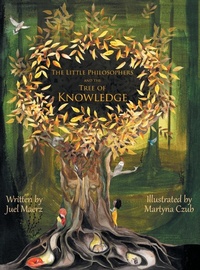 Enlarge image Cover: The Little Philosophers and the Tree of Knowledge - FriesenPress