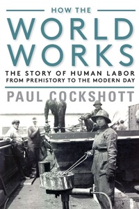Enlarge image Cover: How the World Works - Monthly Review Press,U.S.