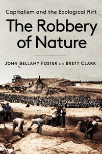 Enlarge image Cover: The Robbery of Nature - Monthly Review Press