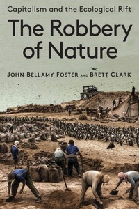 Enlarge image Cover: The Robbery of Nature - Monthly Review Press,U.S.