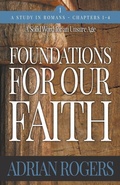 Cover: Foundations For Our Faith (Volume 1, 2nd Edition) - Innovo Publishing LLC