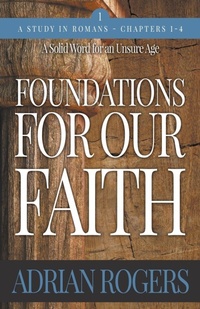 Enlarge image Cover: Foundations For Our Faith (Volume 1, 2nd Edition) - Innovo Publishing LLC