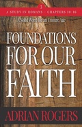Cover: Foundations For Our Faith (Volume 3; 2nd Edition) - Innovo Publishing LLC