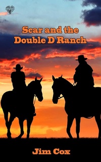 Enlarge image Cover: Scar and the Double D Ranch - Hartwood Publishing