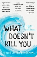 Cover: What Doesn't Kill You - Unbound Digital
