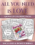 Cover: Grown Up Coloring Pages (All You Need is Love) - Coloring Pages