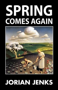 Enlarge image Cover: Spring Comes Again - Sanctuary Press Ltd