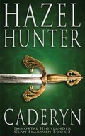 Cover: Cadeyrn (Immortal Highlander, Clan Skaraven Book 2) - Hazel Hunter