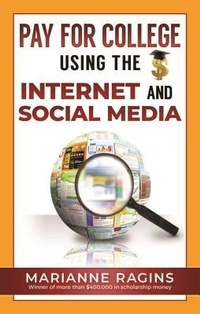 Abbildung von: Pay for College Using the Internet and Social Media - The Scholarship Workshop LLC