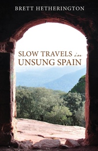 Abbildung von: Slow Travels in Unsung Spain - Apocryphile Press