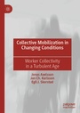 Cover: Collective Mobilization in Changing Conditions - Palgrave Macmillan