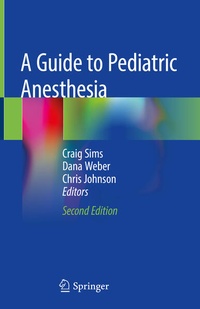 Enlarge image Cover: A Guide to Pediatric Anesthesia - Springer