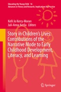 Cover: Story in Children's Lives: Contributions of the Narrative Mode to Early Childhood Development, Literacy, and Learning - Springer