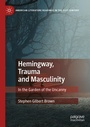 Cover: Hemingway, Trauma and Masculinity - Palgrave Macmillan
