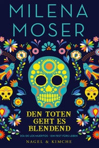 Abbildung von: Den Toten geht es blendend - Nagel & Kimche
