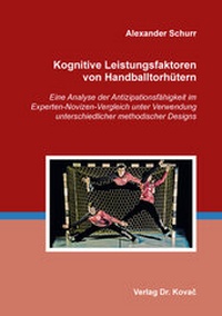 Abbildung von: Kognitive Leistungsfaktoren von Handballtorhütern - Kovac, Dr. Verlag