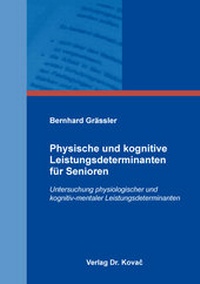 Abbildung von: Physische und kognitive Leistungsdeterminanten für Senioren - Kovac, Dr. Verlag