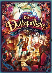 Abbildung von: Die Duftapotheke (3). Das falsche Spiel der Meisterin - Arena