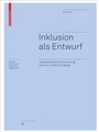 Cover: Inklusion als Entwurf - Birkhäuser