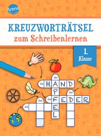 Abbildung von: Kreuzworträtsel zum Schreibenlernen. 1. Klasse - Arena