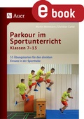Cover: Parkour im Sportunterricht Klassen 7-13 - Auer Verlag in der AAP Lehrerwelt GmbH