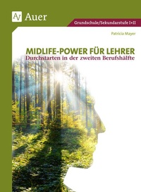 Enlarge image Cover: Midlife-Power für Lehrer - Auer Verlag in der AAP Lehrerwelt GmbH