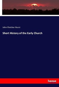 Enlarge image Cover: Short History of the Early Church - Hansebooks
