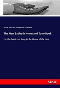 Cover: The New Sabbath Hymn and Tune Book - Hansebooks