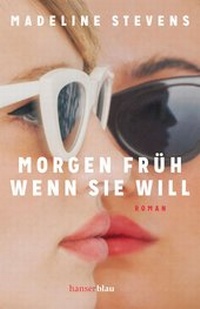 Abbildung von: Morgen früh, wenn sie will - hanserblau