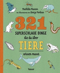 Abbildung von: 321 superschlaue Dinge, die du über Tiere wissen musst - Hanser